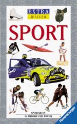 Extrawissen Sport - Sportarten in Theorie und Praxis