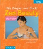 Für Körper und Seele. Zen Beauty [Remittende/ Mängelexemplar]