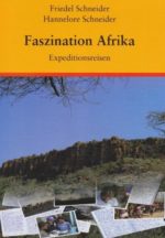 Faszination Afrika. Expeditionsreisen