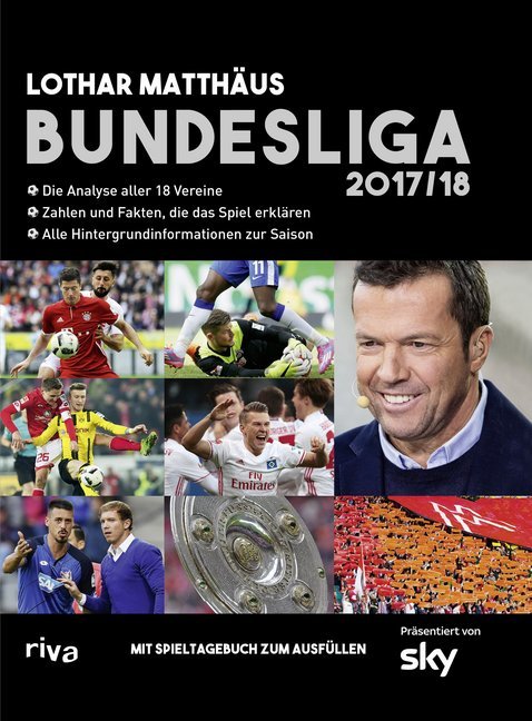 Bundesliga 2017/ 18. Die Analyse aller 18 Vereine. Zahlen und Fakten, die das Spiel erklären.