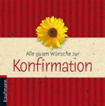 Alle guten Wünsche zur Konfirmation