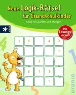 Neue Logik-Rätsel für Grundschulkiner. Spaß mit Zahlen und Mengen