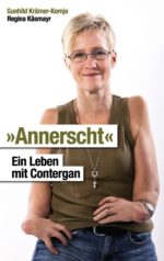 Annerscht. Ein Leben mit Contergan