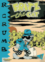 R. Crumb 5: Fritz the Cat