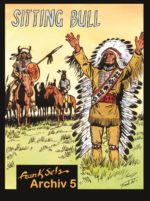 Frank Sels Archiv 05: Sitting Bull