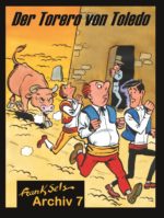 Frank Sels Archiv 07: Der Torero von Toledo