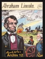 Frank Sels Archiv 12: Abraham Lincoln