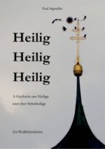 Heilig Heilig Heilig. En Wallfahrtskrimi